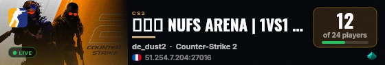 🔵⚪🔴 NUFS ARENA | 1VS1 • LADDER • RANKED | FR/EU live status badge