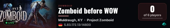 Zomboid before WOW live status badge