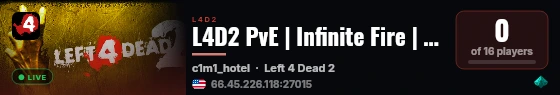 L4D2 PvE | Infinite Fire | Multi-SI | No Friendly Fire live status badge