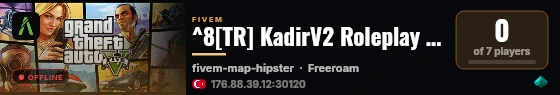 ^8[TR] KadirV2 Roleplay discord.gg/KadirV2 ^8 ^4^4 live status badge