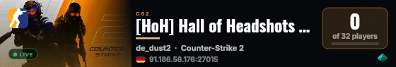 [HoH] Hall of Headshots  (?`_�) <,?--- ? - - - - - - live status badge