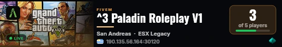 ✨ Paladin Roleplay V1 - 🧨 +FPS - 💻 DESARROLLO UNICO - 📡 LOW PING - ❌ NO WHITELIST - ARGENTINO live status badge