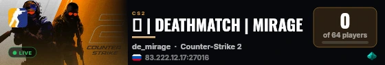 💀 | DEATHMATCH | MIRAGE live status badge