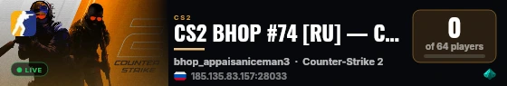CS2 BHOP #74 [RU] — CYBERSHOKE.NET (TIER 1-2 - EASY) live status badge