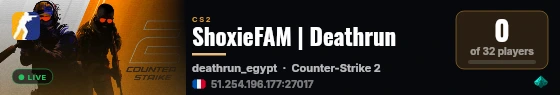 ShoxieFAM | Deathrun live status badge