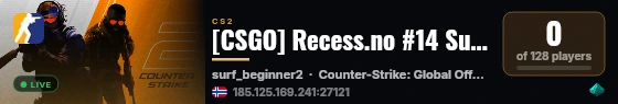 [CSGO] Recess.no #14 Surf [ Tier 1-2 | Timer | 100 Tick ] live status badge