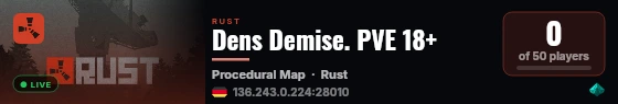 Dens Demise. PVE 18+ live status badge