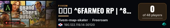 ⚡🥷🌟 ^6FARMEO RP | ^8CUSTOM CLOTHING | ^6 35K + | ^8MUCHOS TRABAJO + GANGA MAFIA Y DROG@S | ^6STAFF ACTIVO | ^8EVENTOS | ^6ROLEPLAY | 🔥🚀 live status badge