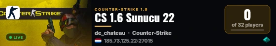 CS 1.6 Sunucu 22 live status badge