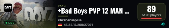 +Bad Boys PVP 12 MAN MAX|X15LOOT|TRADER|BOATS|HELIS|EVENTS live status badge