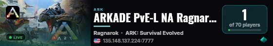ARKADE PvE-L NA Ragnarok [2XP-3H-4T-15B] Cluster - (v358.24) live status badge
