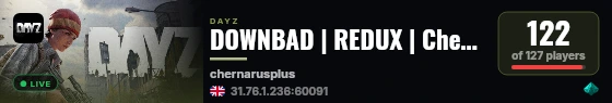 DOWNBAD | REDUX | Chernarus | DUOS | discord.gg/downbaddayz live status badge