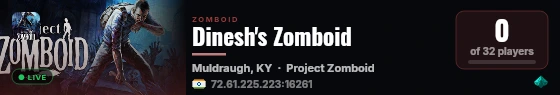 Dinesh's Zomboid live status badge