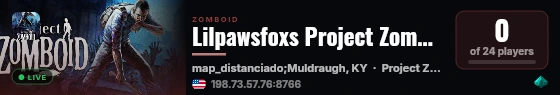 Lilpawsfoxs Project Zomboid Server live status badge