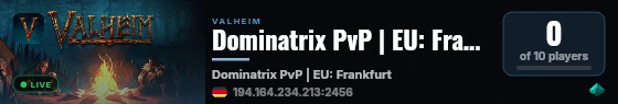 Dominatrix PvP | EU: Frankfurt | https://dudka.org/valheim live status badge