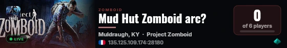 Mud Hut Zomboid arc? live status badge