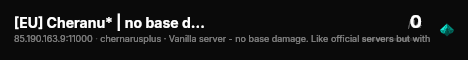 [EU] Cheranu* | no base damage | Loot+ | Vanilla | IKEA live status badge