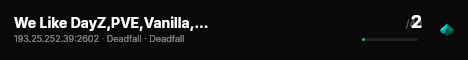 We Like DayZ,PVE,Vanilla,no stamina,Groups,FRESHWIPE 31/5 live status badge