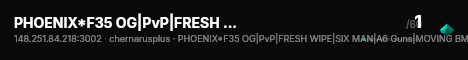 PHOENIX*F35 OG|PvP|FRESH WIPE|SIX MAN|A6 Guns|MOVING BM live status badge