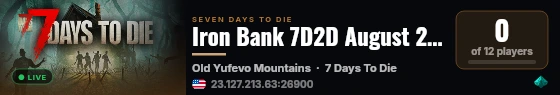 Iron Bank 7D2D August 2026 live status badge