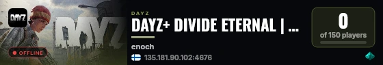 DAYZ+ DIVIDE ETERNAL | PVP | TRADER ENABLED | HIGH LOOT live status badge