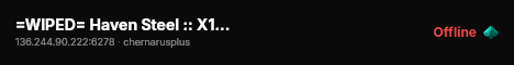 =WIPED= Haven Steel :: X10 Loot :: Raids :: Hardcore Mode #2 live status badge