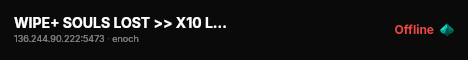WIPE+ SOULS LOST >> X10 LOOT >> LOOT++ >> SOLO PLAY live status badge