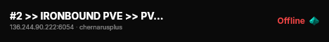 #2 >> IRONBOUND PVE >> PVP >> CHERNO #2 live status badge