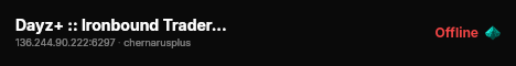 Dayz+ :: Ironbound Trader Enabled :: Cars+ :: Custom Events live status badge