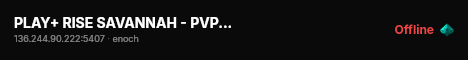 PLAY+ RISE SAVANNAH - PVP - CARS+ - RAIDS - PVE - SURVIVAL live status badge