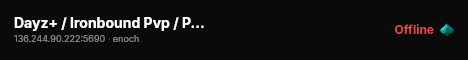 Dayz+ / Ironbound Pvp / Pve / Loot++ / Quests / Solo Play live status badge