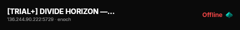 [TRIAL+] DIVIDE HORIZON — GUNS++ — X10 LOOT — SURVIVAL | Livonia live status badge