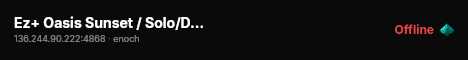 Ez+ Oasis Sunset / Solo/Duo / Pvp / Pve / Loot++ / Custom Events live status badge