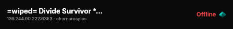 =wiped= Divide Survivor * Survival * Survival * High Loot #4 live status badge