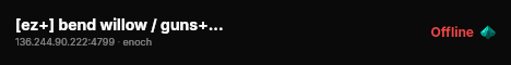 [ez+] bend willow / guns++ / quests / survival #2 live status badge