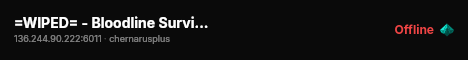 =WIPED= - Bloodline Survival - Cars+ - Hardcore Mode live status badge