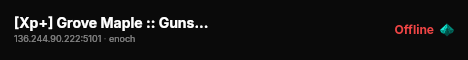 [Xp+] Grove Maple :: Guns++ :: Pve :: Raids :: Solo Play live status badge