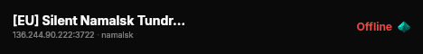 [EU] Silent Namalsk Tundra -- Survival PvP Hardcore High FPS Que live status badge