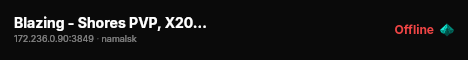 Blazing - Shores PVP, X20 LOOT / Trader, Custom Quests #2 live status badge