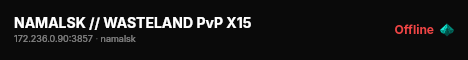 NAMALSK // WASTELAND PvP X15 live status badge