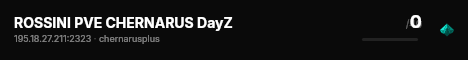 ROSSINI PVE CHERNARUS DayZ live status badge