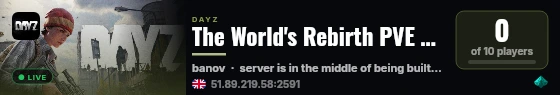The World's Rebirth PVE 75k start [UK] live status badge