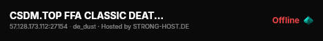 CSDM.TOP FFA CLASSIC DEATHMATCH [ONLY HS] live status badge