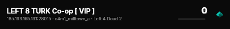 LEFT 8 TURK Co-op [ VIP ] live status badge