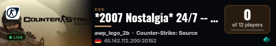 *2007 Nostalgia* 24/7 -- by Pr1n2e_Clan ---> FastDL <--- live status badge