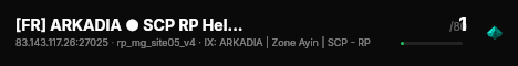 [FR] ARKADIA ● SCP RP Helix | Zone AYIN | SCP Custom | FASTDL live status badge