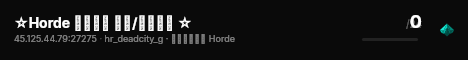 ☆Horde 生存模式 新手/低难度服 ☆ live status badge