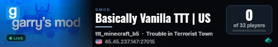 Basically Vanilla TTT | US live status badge