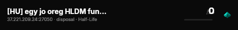 [HU] egy jo oreg HLDM fun szerver #01 live status badge