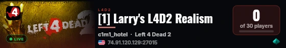 [1] Larry's L4D2 Realism live status badge